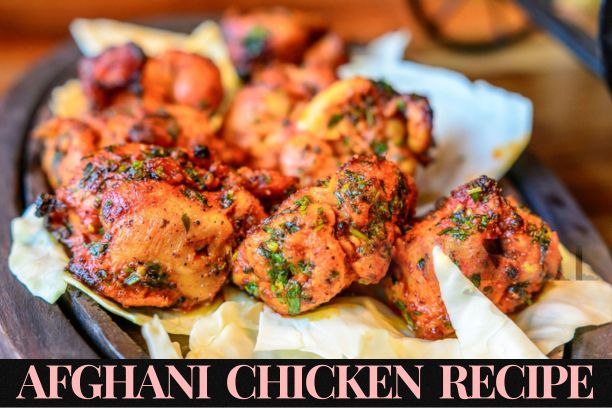 Afghani Chicken Recipe