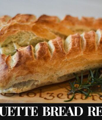 Baguette Bread Recipe