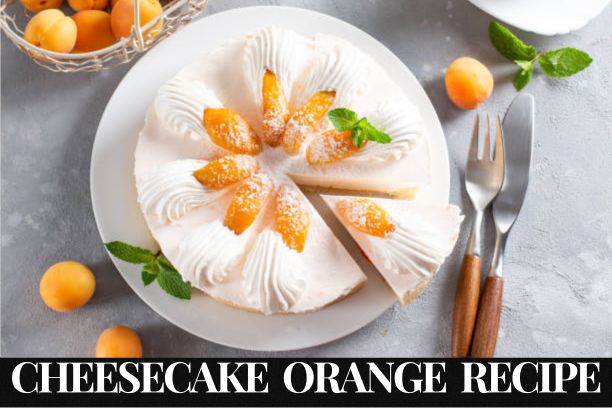 Cheesecake Orange Recipe