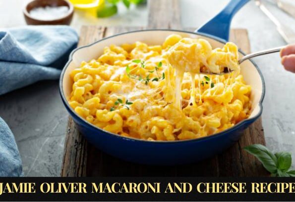 Jamie Oliver Macaroni and Cheese Recipe